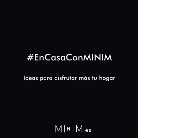 #EnCasaConMINIM